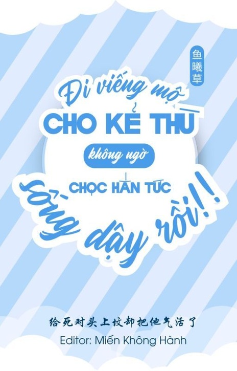 Đi Viếng Mộ Kẻ Thù Không Ngờ Chọc Hắn Tức Sống Lại Rồi!