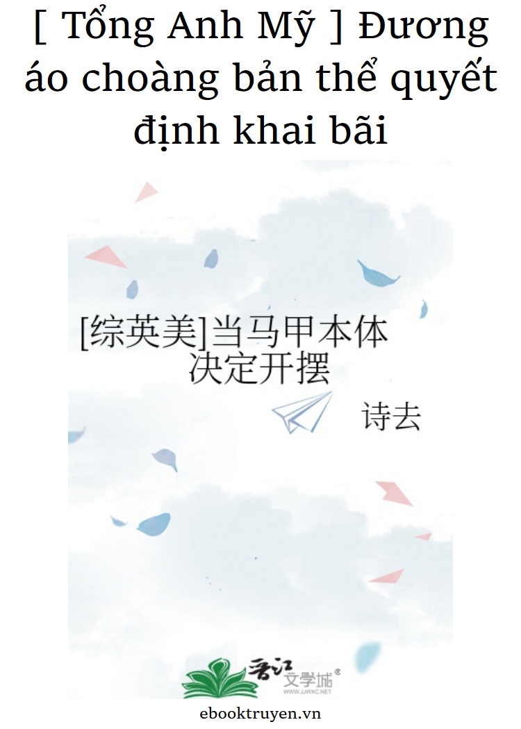 Đương Áo Choàng Bản Thể Quyết Định Khai Bãi Convert