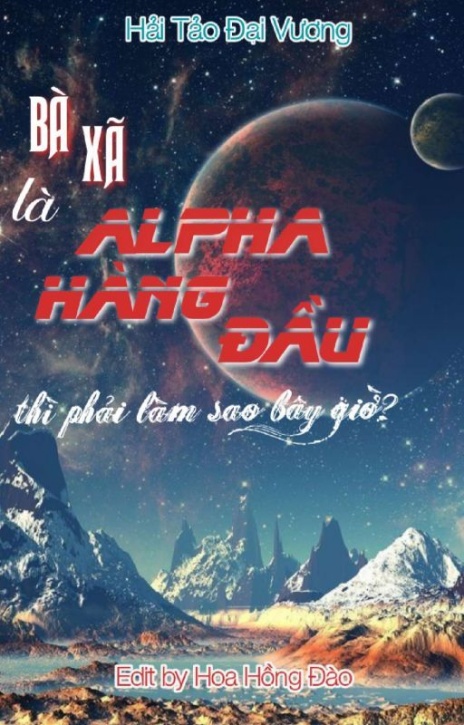 Bà Xã Là Alpha Hàng Đầu Thì Phải Làm Sao Bây Giờ?