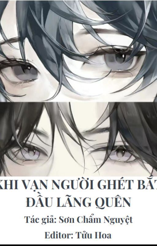 Khi Vạn Người Ghét Bắt Đầu Lãng Quên