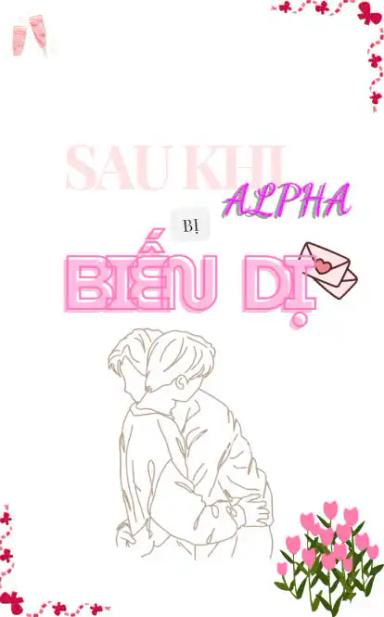 Sau Khi Alpha Bị Biến Dị