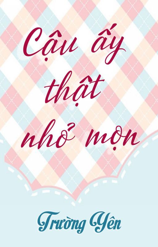 Cậu Ấy Thật Nhỏ Mọn