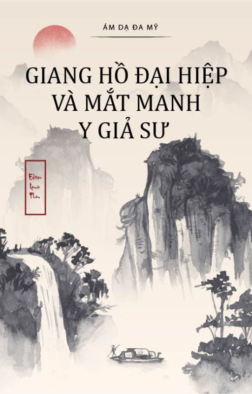 Giang Hồ Đại Hiệp Và Mắt Manh Y Giả Sư