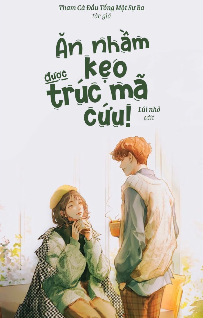 Ăn Nhầm Kẹo Được Trúc Mã Cứu