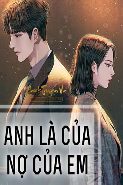 Anh Là Của Nợ Của Em