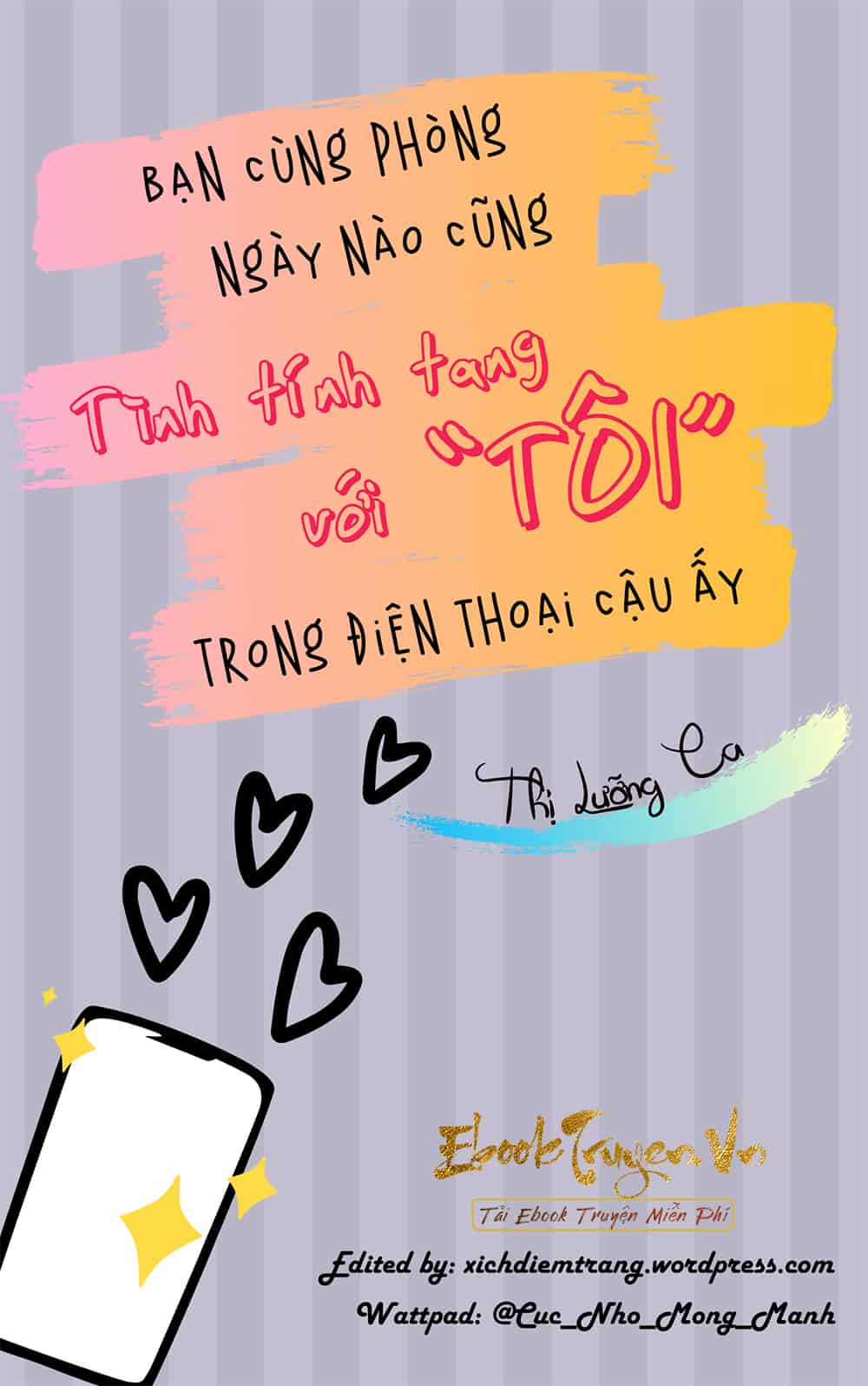 Bạn Cùng Phòng Ngày Nào Cũng Tình Tính Tang Với “Tôi” Trong Điện Thoại Cậu Ấy