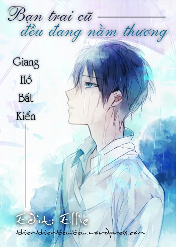 Bạn Trai Cũ Đều Đang Nằm Thương