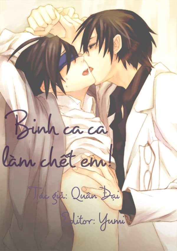 Binh Ca Ca, Làm Chết Em!
