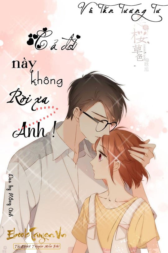 Cả Đời Này Không Rời Xa Anh!