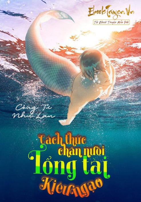 Cách Thức Chăn Nuôi Tổng Tài Kiêu Ngạo