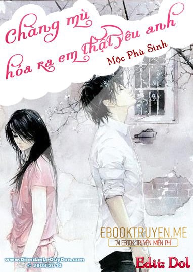 Chàng Mù Hóa Ra Em Thật Yêu Anh