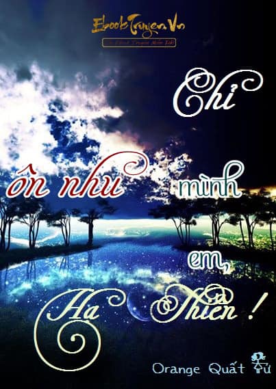 Chỉ Ôn Nhu Mình Em, Hạ Thiên!
