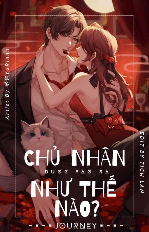 Chủ Nhân Được Tạo Ra Như Thế Nào?