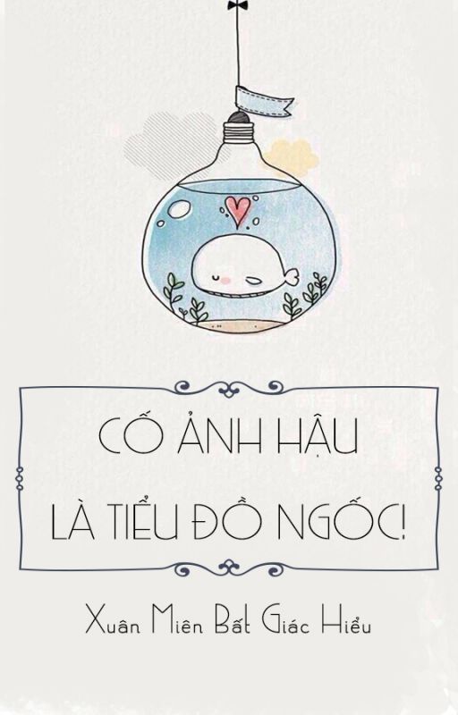 Cố Ảnh Hậu Là Tiểu Đồ Ngốc