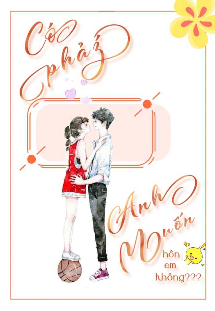Có Phải Anh Muốn Hôn Em Không?