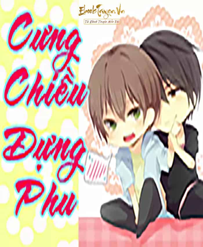 Cưng Chiều Dựng Phu
