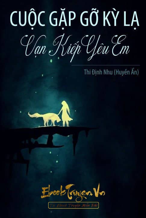 Cuộc Gặp Gỡ Kỳ Lạ: Vạn Kiếp Yêu Em