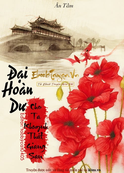 Đại Hoàn Dư - Cho Ta Khuynh Thất Giang San