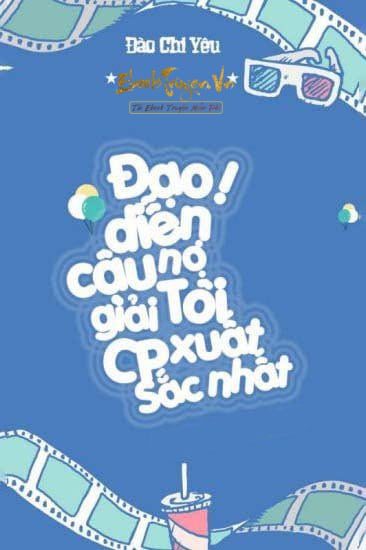 Đạo Diễn! Cậu Nợ Tôi Một Giải CP Xuất Sắc Nhất