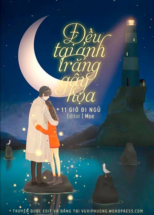 Đều Tại Ánh Trăng Gây Hoạ