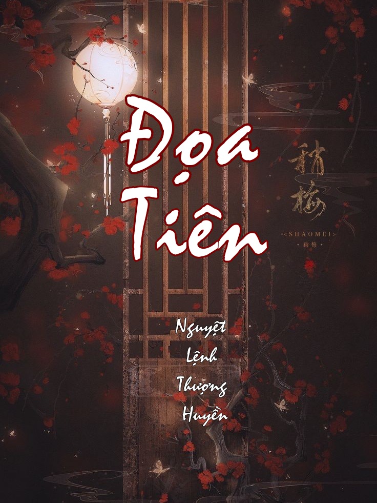 Đoạ Tiên - Nguyệt Lệnh Thượng Huyền