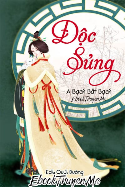 Độc Sủng - A Bạch Bất Bạch