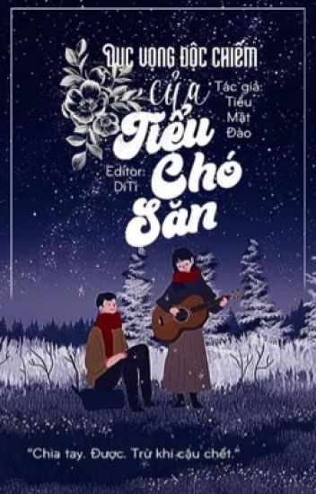Dục Vọng Chiếm Hữu Của Tiểu Chó Săn