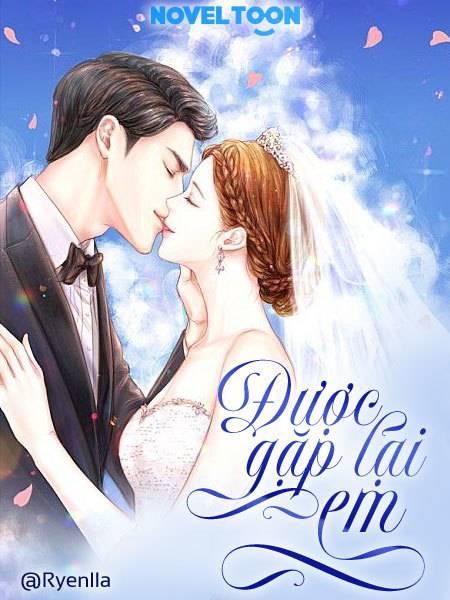 Được Gặp Lại Em
