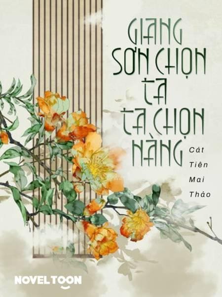 Giang Sơn Chọn Ta, Ta Chọn Nàng