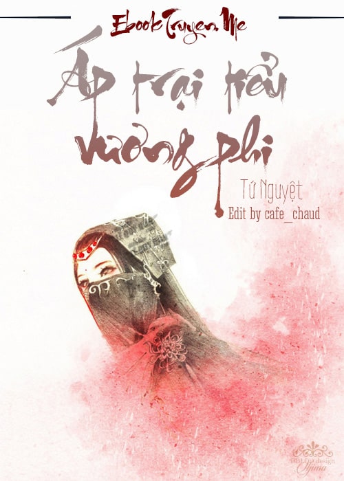 [Hệ Liệt Sơn Đại Vương] Áp Trại Tiểu Vương Phi