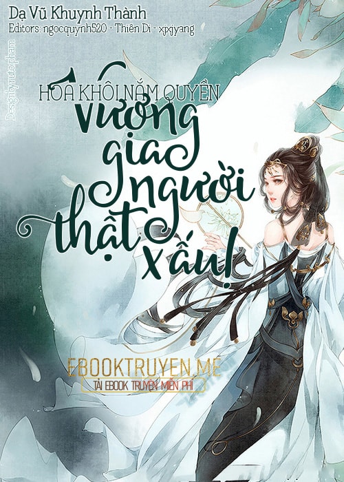 Hoa Khôi Nắm Quyền: Vương Gia Người Thật Xấu!!