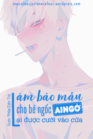 Làm Bảo Mẫu Cho Bé Ngốc Ai Ngờ Lại Được Cưới Vào Cửa