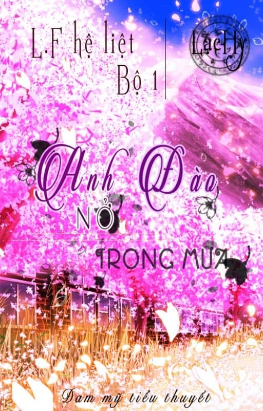 [Lous Family Hệ Liệt] - Bộ 1 - Anh Đào Nở Trong Mưa