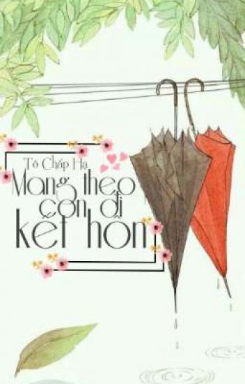 Mang Theo Con Đi Kết Hôn