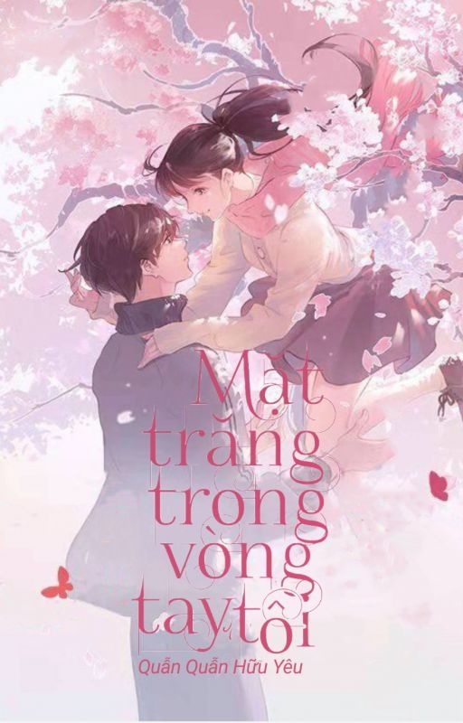 Mặt Trăng Trong Vòng Tay Tôi