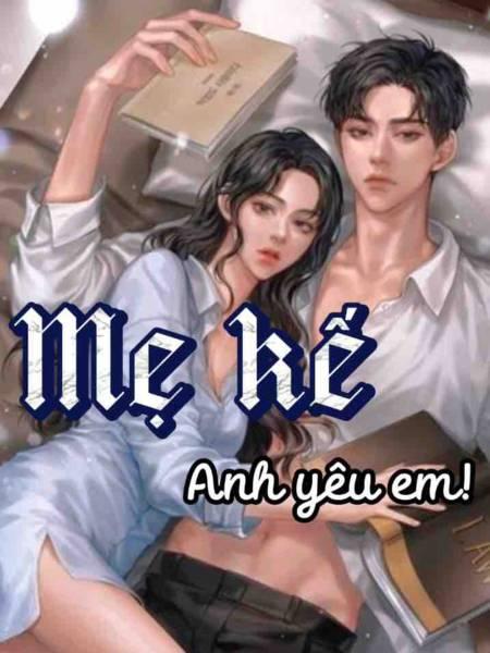 Mẹ Kế! Anh Yêu Em