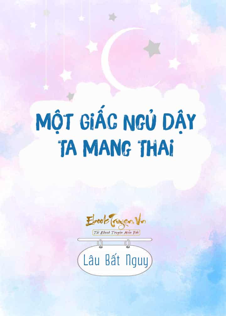 Một Giấc Ngủ Dậy Ta Mang Thai