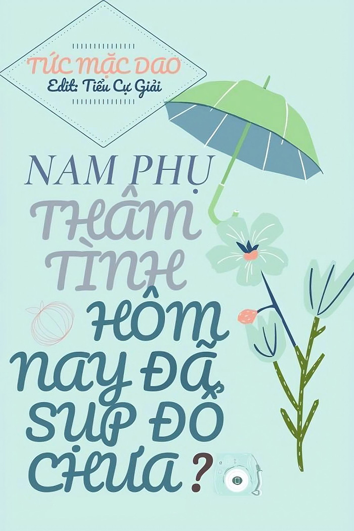 Nam Phụ Thâm Tình Hôm Nay Đã Sụp Đổ Chưa?