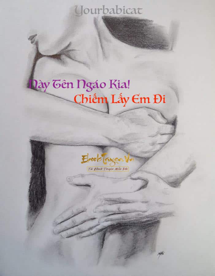 Này Tên Ngáo Kia! Chiếm Lấy Em Đi