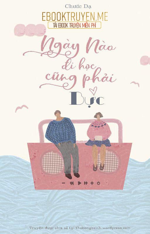 Ngày Nào Đi Học Cũng Phải Bực