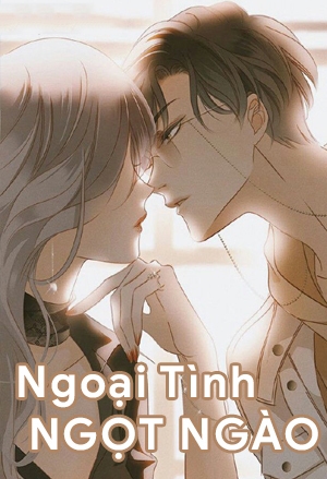 Ngoại Tình Ngọt Ngào