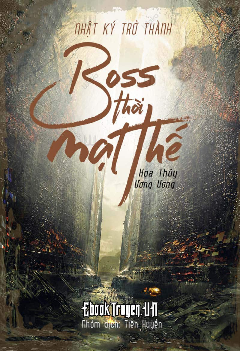 Nhật Ký Trở Thành Boss Thời Mạt Thế
