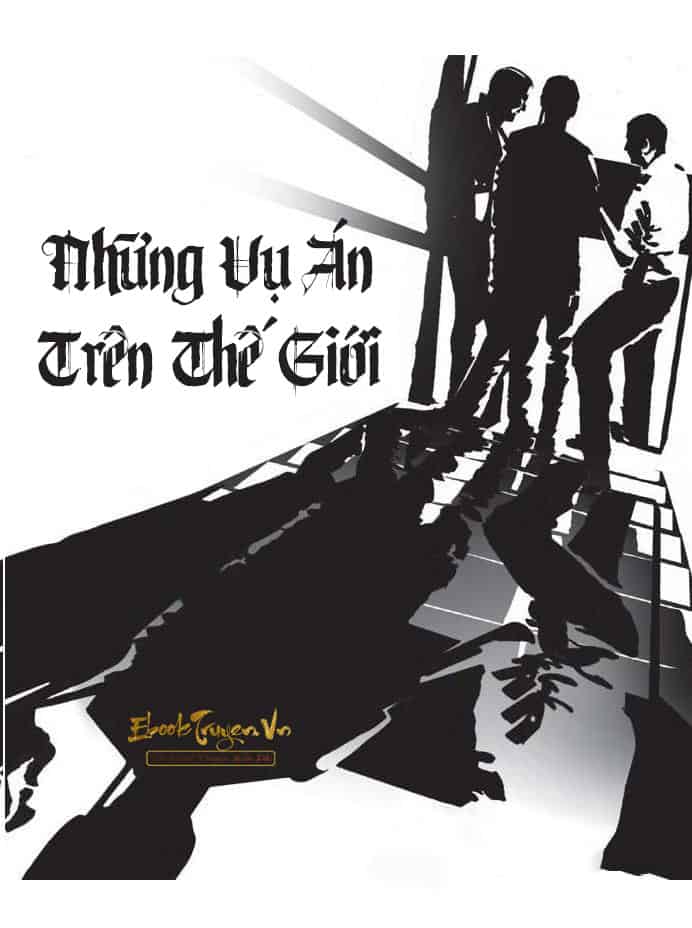 Những Vụ Án Trên Thế Giới