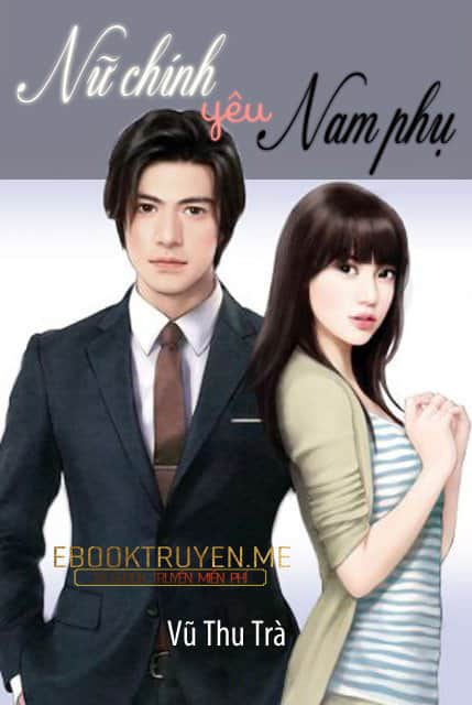 Nữ Chính Yêu Nam Phụ