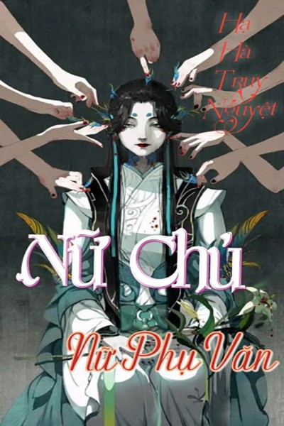 Nữ Chủ Nữ Phụ Văn