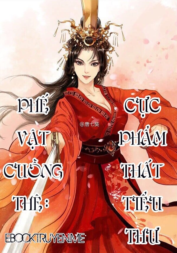 Phế Vật Cuồng Thê: Cực Phẩm Thất Tiểu Thư