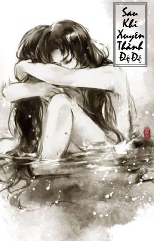 Sau Khi Xuyên Thành Đệ Đệ
