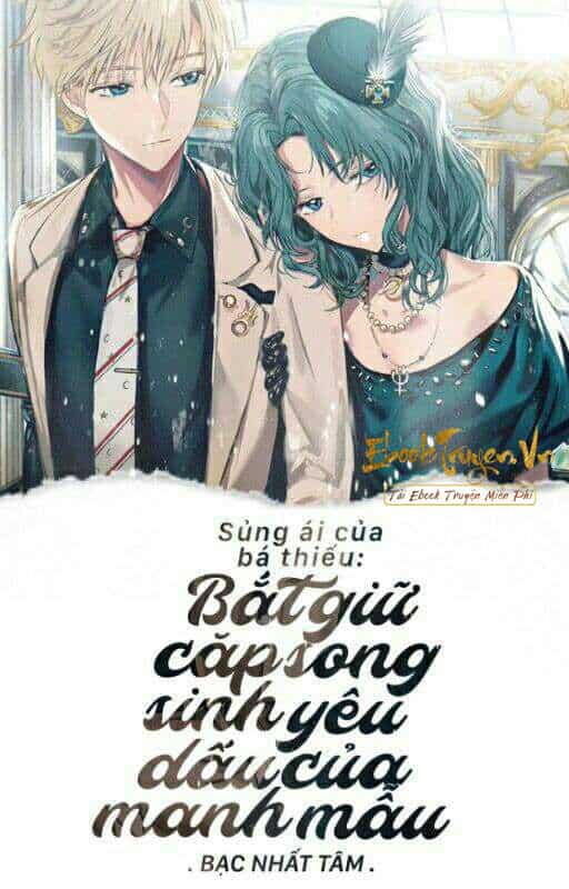 Sủng Ái Của Bá Thiếu: Bắt Giữ Cặp Song Sinh Yêu Dấu Của Manh Mẫu