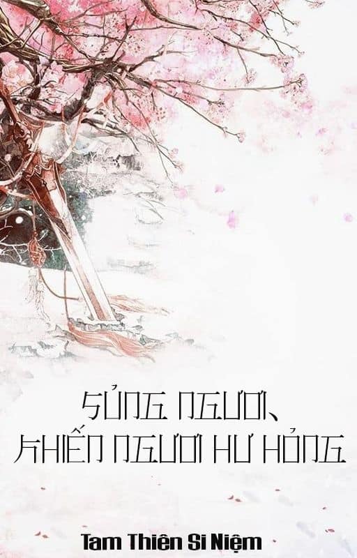 Sủng Ngươi, Khiến Ngươi Hư Hỏng Convert