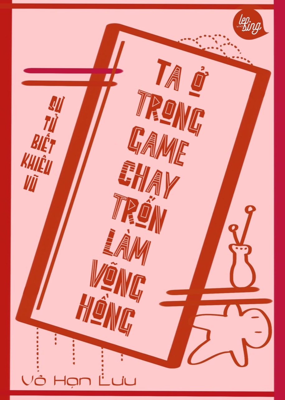 Ta Ở Trong Game Chạy Trốn Làm Võng Hồng Convert